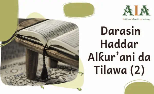 Darasin Haddar Alƙur’ani da Tilawa (2)